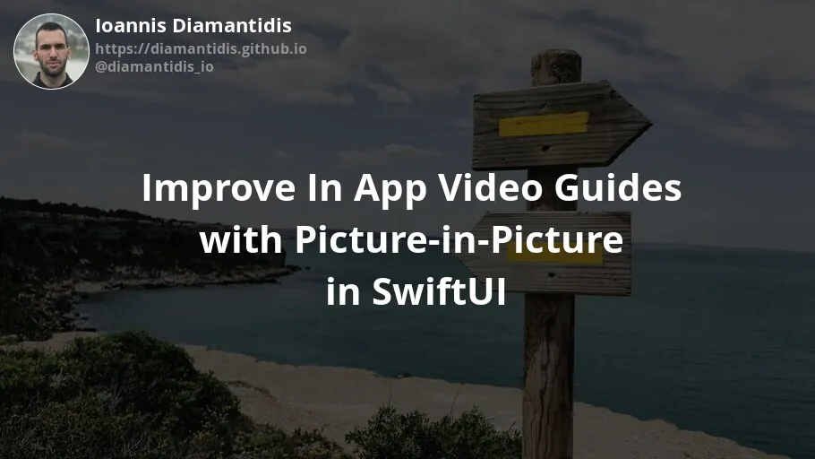 Improve In App Video Guides with Picture-in-Picture in SwiftUI