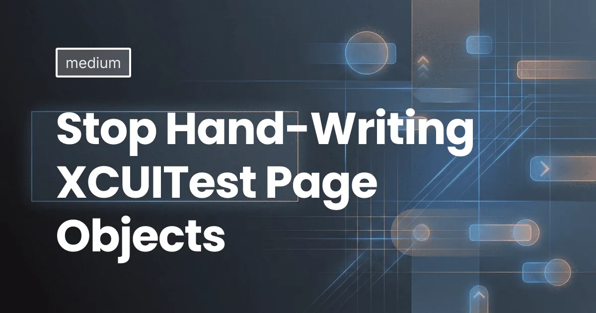 Stop Hand-Writing XCUITest Page Objects