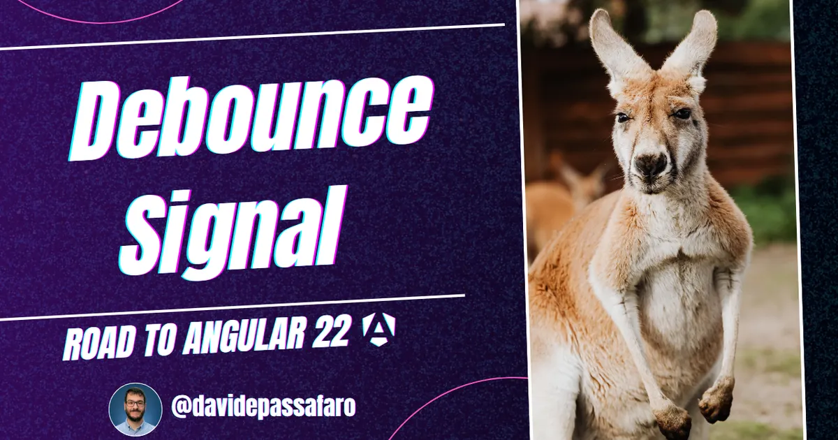 Road to Angular 22: Debounce Signal