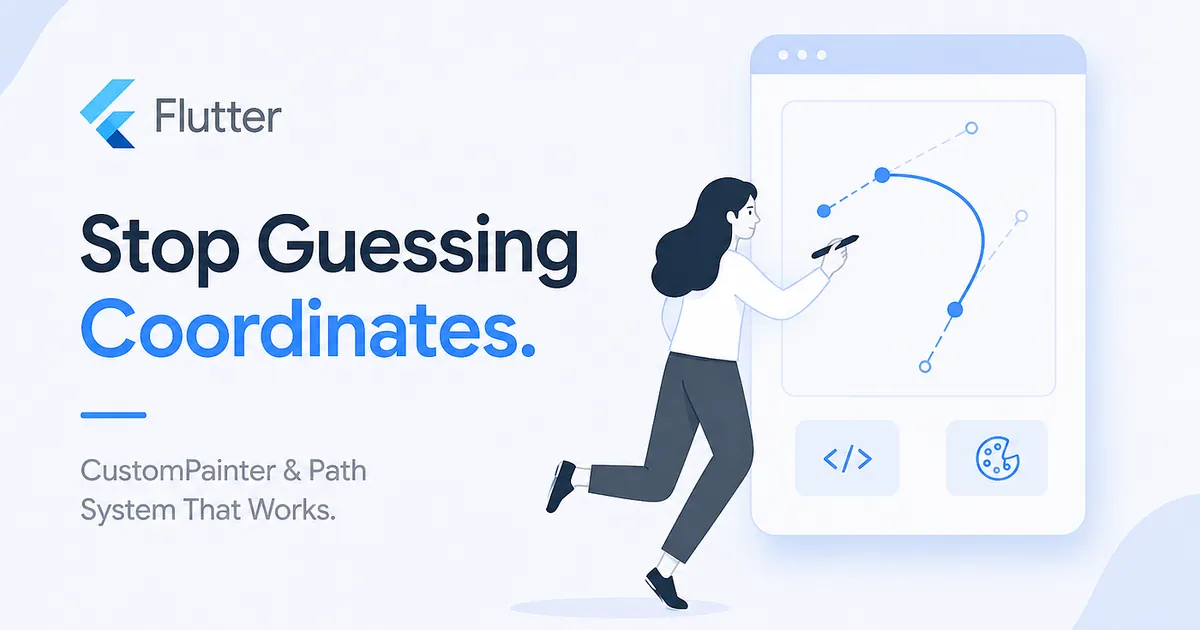 Stop Guessing Coordinates: How Flutter’s CustomPainter and Path System Actually Work