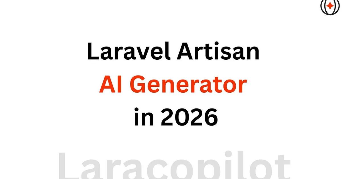 Laravel Artisan AI Generator in 2026