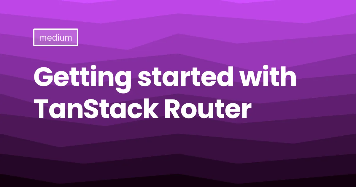 Getting started with TanStack Router