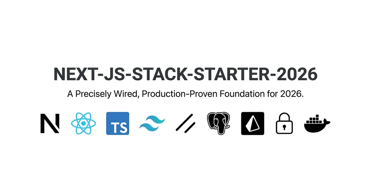 Next-js-stack-starter-2026: the Next.js stack, pre-wired