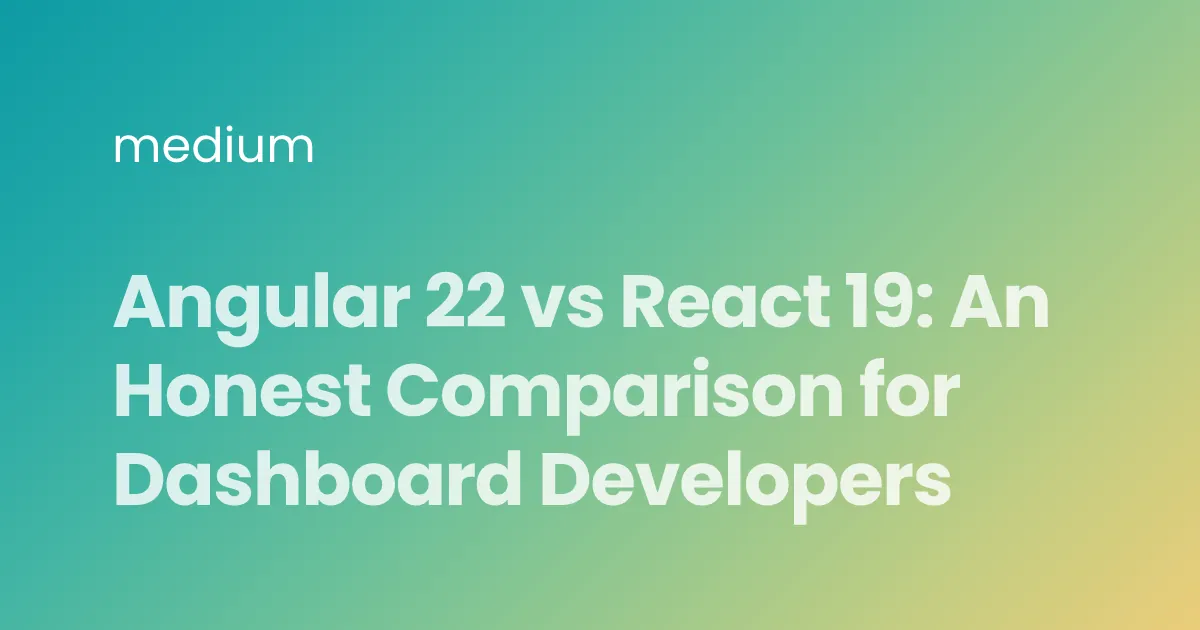 Angular 22 vs React 19: An Honest Comparison for Dashboard Developers
