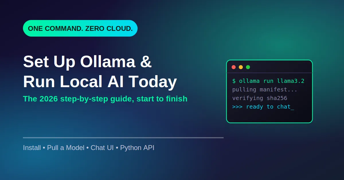 How to Set Up Ollama and Run Your First Local AI Model (2026 Guide)