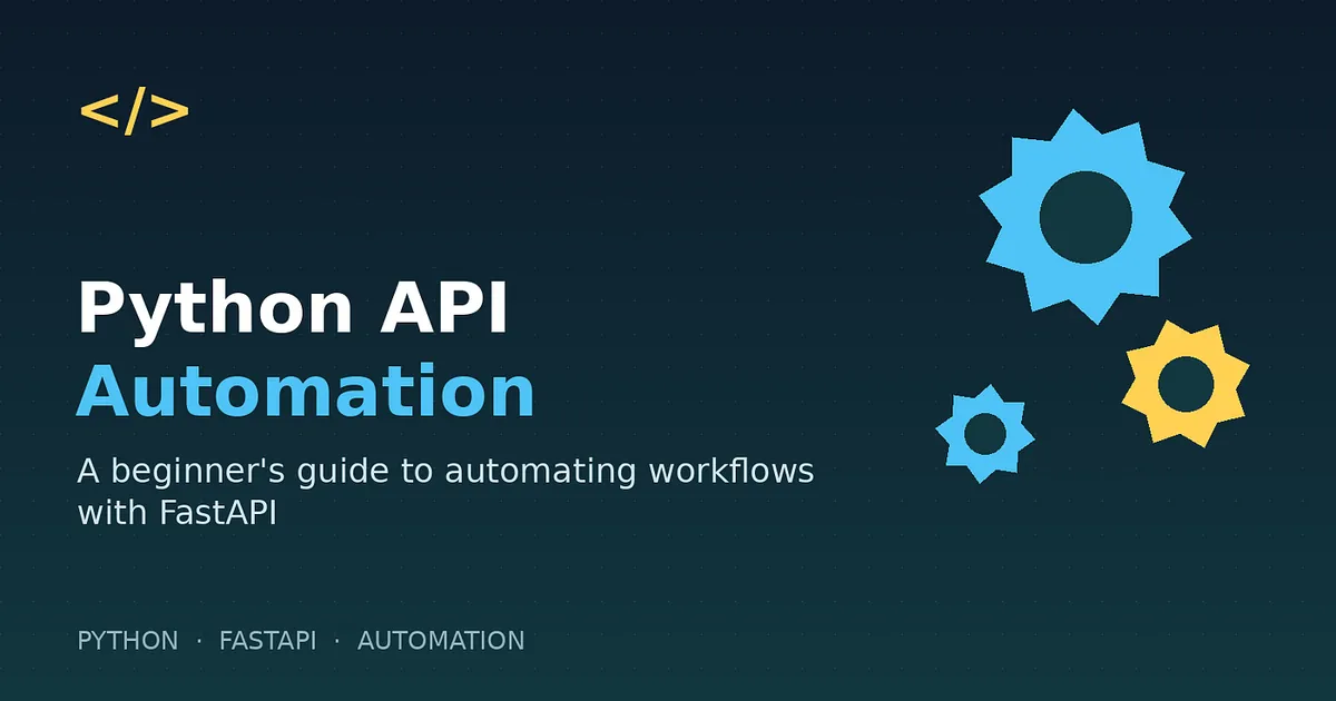 Automating Your Workflow with Python: A Beginner-Friendly Guide to API Automation