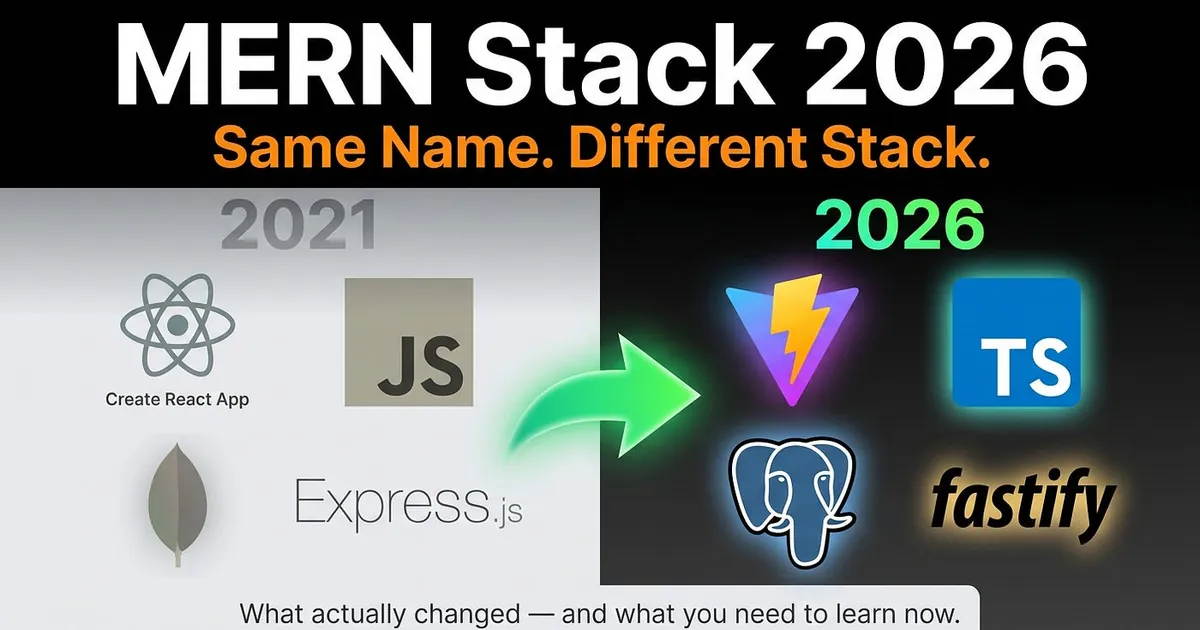 The MERN Stack You Learned Doesn’t Exist Anymore. Here’s What Replaced It.