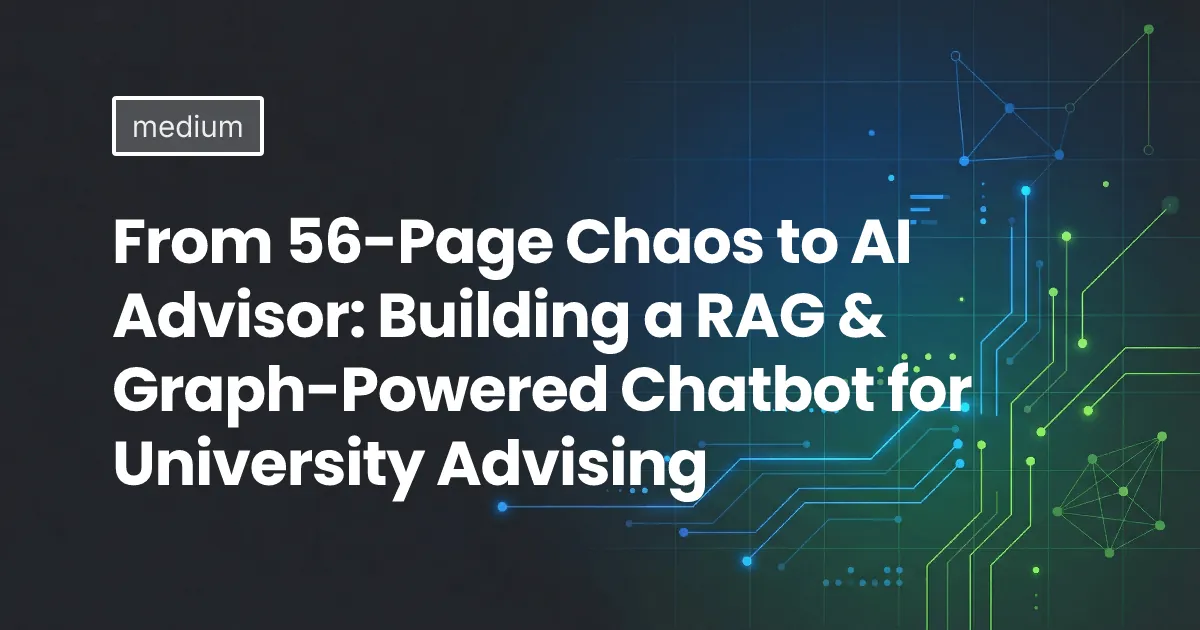 From 56-Page Chaos to AI Advisor: Building a RAG & Graph-Powered Chatbot for University Advising