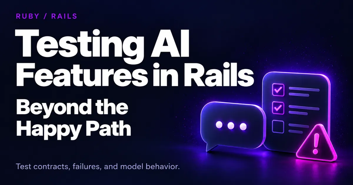 Testing AI Features in Rails Beyond the Happy Path