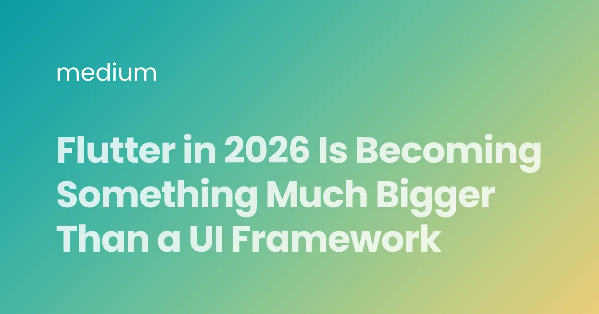 Flutter in 2026 Is Becoming Something Much Bigger Than a UI Framework