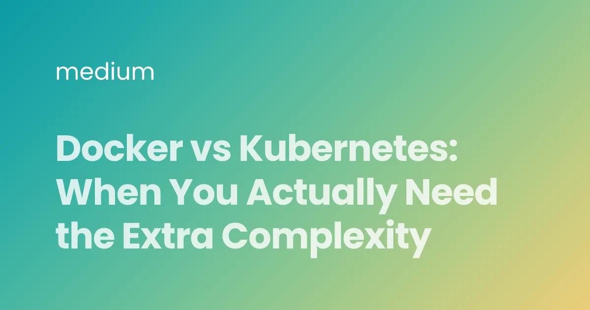 Docker vs Kubernetes: When You Actually Need the Extra Complexity