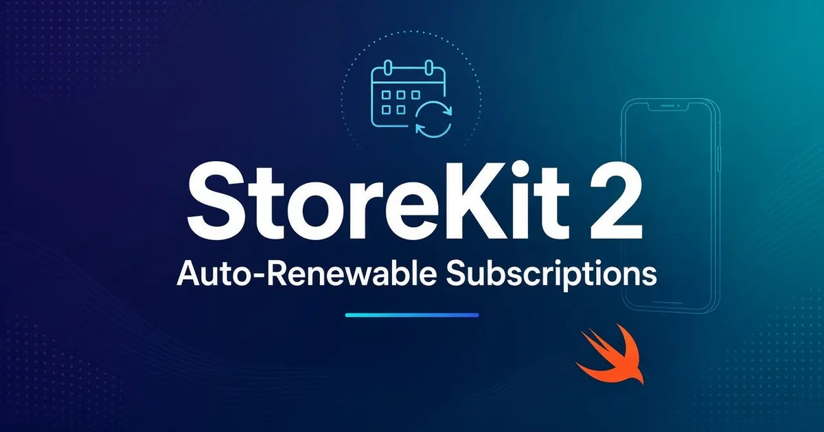 Integrating Auto-Renewable Subscriptions with StoreKit 2 in iOS (Swift)