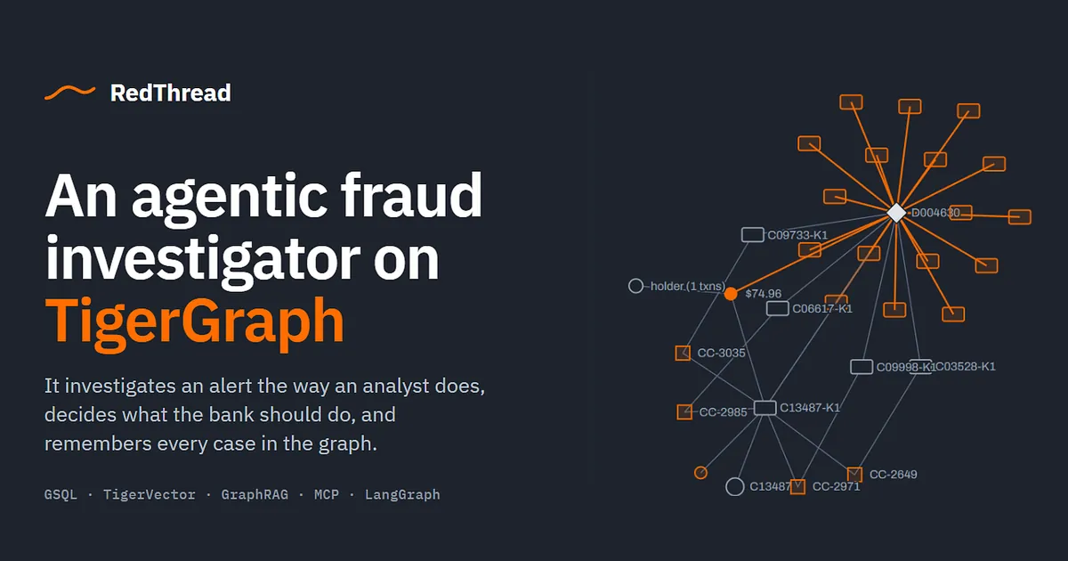 RedThread: an agentic fraud investigator on TigerGraph
