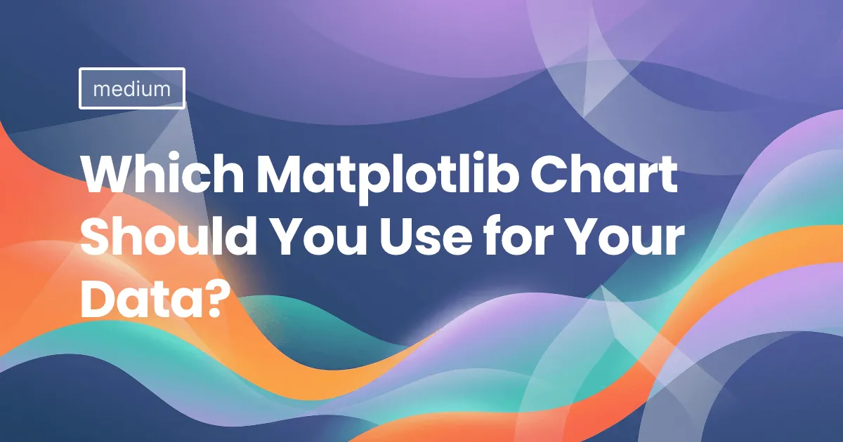 Which Matplotlib Chart Should You Use for Your Data?